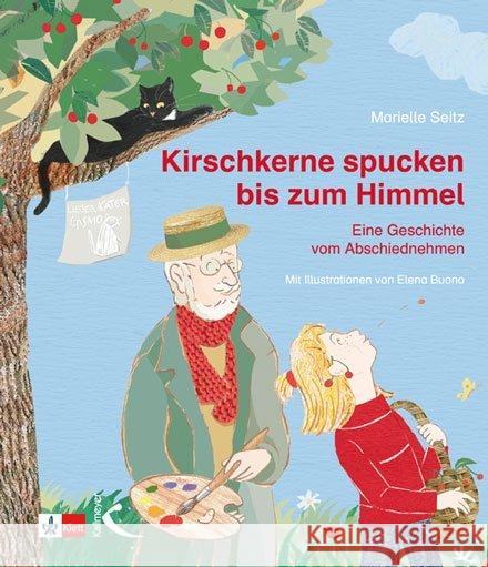 Kirschkerne spucken bis zum Himmel : Eine Geschichte vom Abschiednehmen Seitz, Marielle 9783772712647