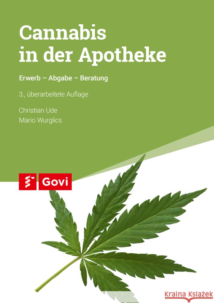 Cannabis in der Apotheke Ude, Christian, Wurglics, Mario 9783774114425 Avoxa