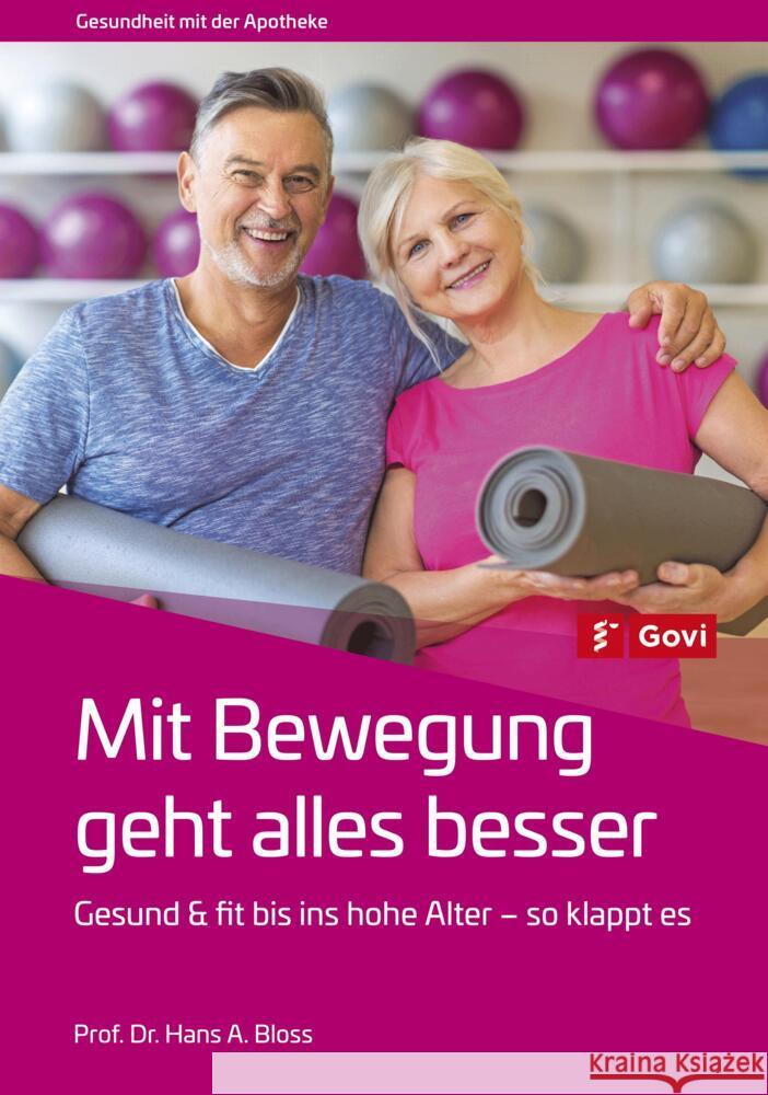 Mit Bewegung geht alles besser Bloss, Hans A. 9783774116665 Avoxa