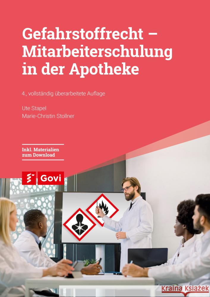 Gefahrstoffrecht - Mitarbeiterschulung in der Apotheke Stapel, Ute, Stollner, Marie-Christin 9783774116924 Avoxa