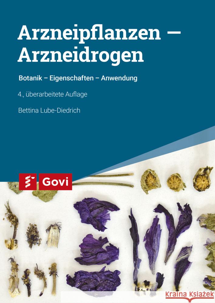 Arzneipflanzen - Arzneidrogen Lube-Diedrich, Bettina 9783774116931 Avoxa