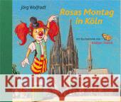 Rosas Montag in Köln Wolfradt, Jörg Trebels, Rüdiger  9783774303881