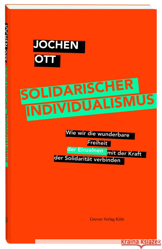 Solidarischer Individualismus Ott, Jochen 9783774309449 Greven