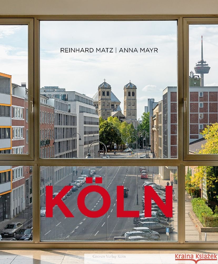 Köln Matz, Reinhard, Anna, Mayr 9783774309586 Greven