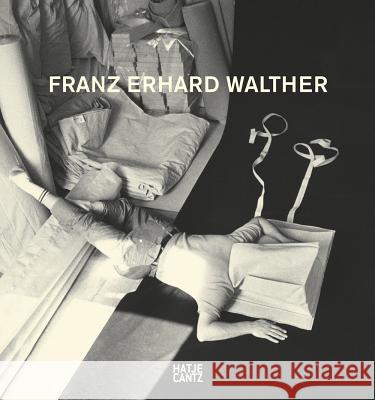 Franz Erhard Walther Franz Erhard Walther 9783775736374 Hatje Cantz Publishers