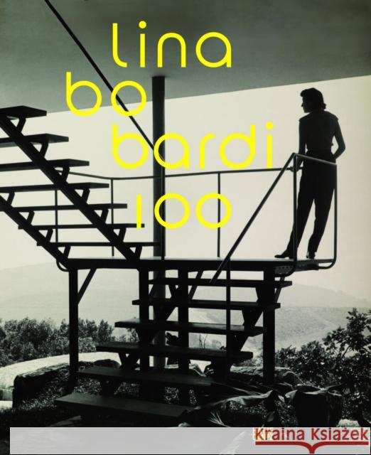 Lina Bo Bardi 100: Brazil's Alternative Path to Modernism Renato Anelli 9783775738538 Hatje Cantz