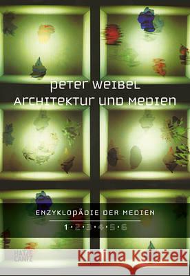 Architektur und Medien : Raum und Medien Weibel, Peter 9783775738705 Hatje Cantz Verlag