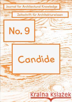 Candide No. 9: Journal for Architectural Knowledge Kockelkorn, Anne 9783775738804 Hatje Cantz Publishers