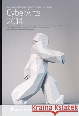 Cyberarts 2014: International Compendium Prix Ars Electronica Leopoldseder, Hannes 9783775739238 Hatje Cantz Publishers