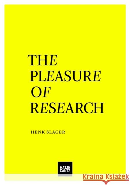 The Pleasure of Research Slager, Henk 9783775739764