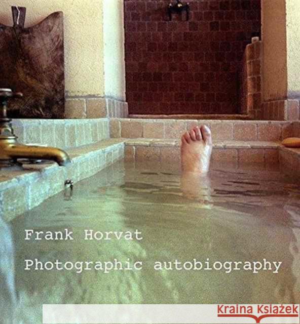 Frank Horvat: Photographic Autobiography Horvat, Frank 9783775742085