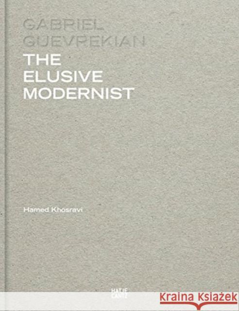 Gabriel Guevrekian: The Elusive Modernist Guevrekian, Gabriel 9783775744331 Hatje Cantz