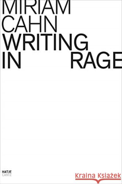 Miriam Cahn: Writing in Rage Cahn, Miriam 9783775744874