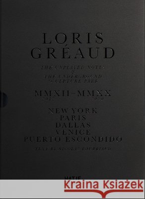 Loris Gréaud: The Unplayed Notes: Introduction to the Underground Sculpture Park Gréaud, Loris 9783775746205 Hatje Cantz