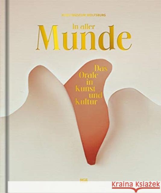 In aller Munde (German edition) Jurgen Muller 9783775747998 Hatje Cantz
