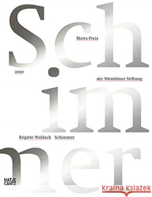 Brigitte Waldach: Schimmer Und Glanz buro fur mitteilungen 9783775748520 Hatje Cantz