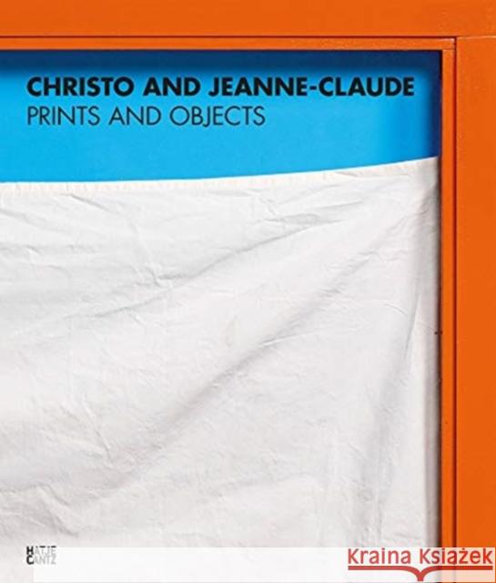 Christo and Jeanne-Claude: Prints and Objects: Catalogue Raisonné Christo &. Jeanne Claude 9783775748834