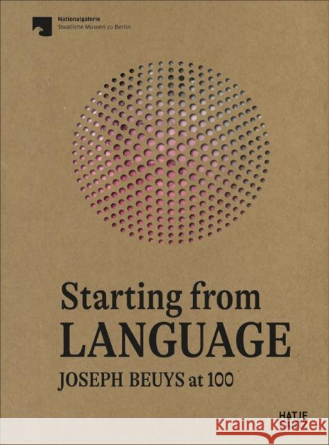 Starting from Language: Joseph Beuys at 100 Joseph Beuys 9783775750387 Hatje Cantz