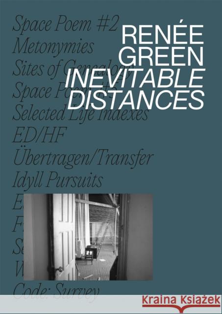 Renée Green: Inevitable Distances Green, Renee 9783775750615 Hatje Cantz
