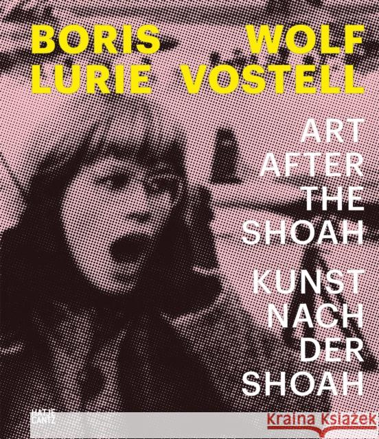 Boris Lurie & Wolf Vostell: Art After the Shoah Lurie, Boris 9783775752169