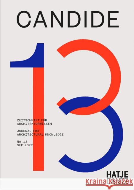 Candide No. 13: Journal for Architectural Knowledge Dutto, Andrea Alberto 9783775753722 Hatje Cantz