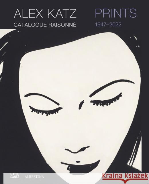 Alex Katz Catalogue Raisonne: Prints 1947-2022 New Contributor 9783775753944 Hatje Cantz