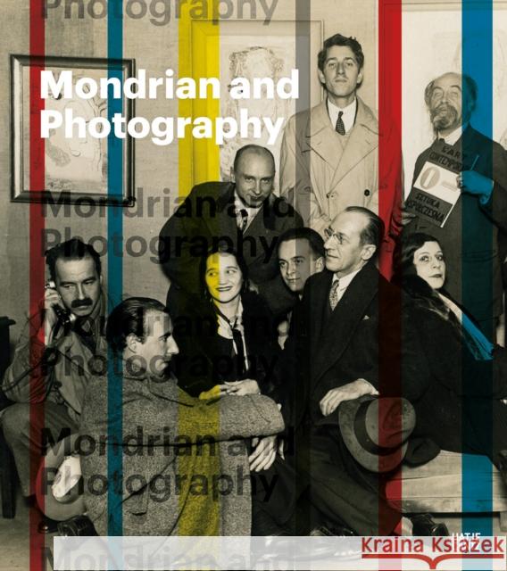 Mondrian and Photography: The Complete Photographs Mondrian, Piet 9783775754002