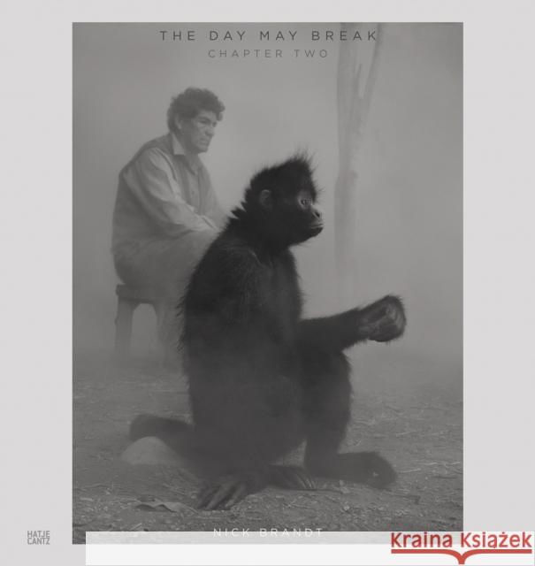 Nick Brandt: The Day May Break, Chapter Two Nick Brandt 9783775754293 Hatje Cantz