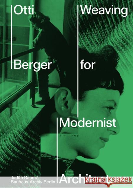 Otti Berger: Weaving for Modernist Architecture  9783775755009 Hatje Cantz