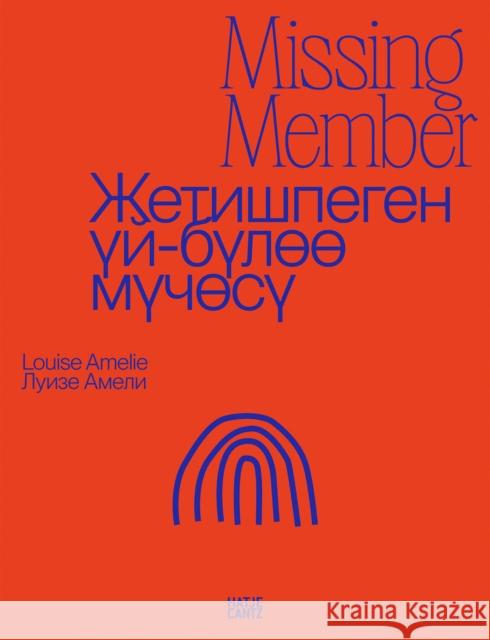 Louise Amelie: Missing Member: Kyrgyzstan - A Country on the Move  9783775755573 Hatje Cantz