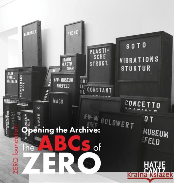 Opening the Archive: The ABCs of ZERO  9783775756105 Hatje Cantz