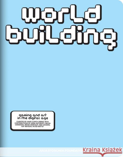 WORLDBUILDING: Gaming and Art in the Digital Age  9783775756341 Hatje Cantz