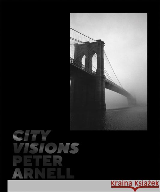 Peter Arnell: City Visions Peter Arnell 9783775757294 Hatje Cantz