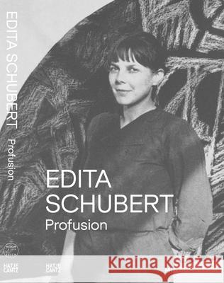 Edita Schubert: Profusion  9783775760980 Hatje Cantz