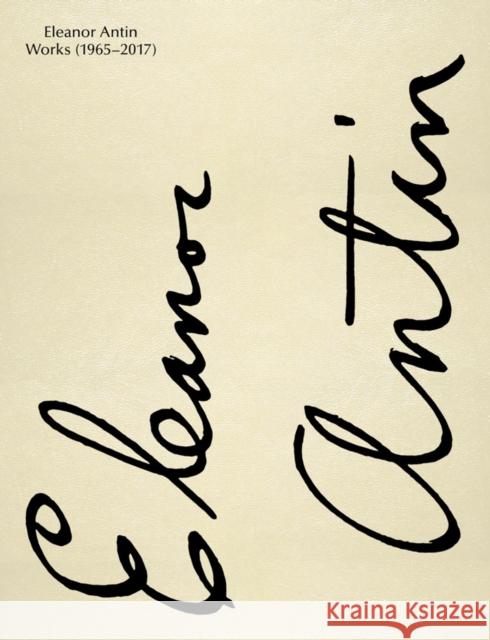 Eleanor Antin: Works 1965-2017  9783775761086 Hatje Cantz