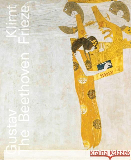 Gustav Klimt: Der Beethovenfries  9783775761789 Hatje Cantz
