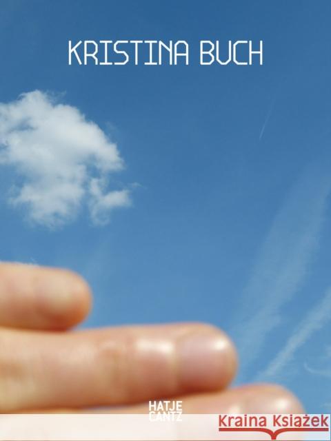 Kristina Buch. Between Horizons  9783775761888 Hatje Cantz