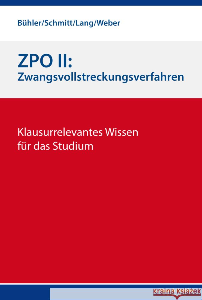 ZPO II: Zwangsvollstreckungsverfahren Bühler, Jonas, Schmitt,Felix, Lang, Rudi, Weber, Christoph 9783775814188