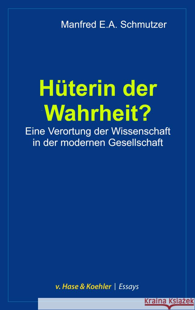 Hüterin der Wahrheit? Schmutzer, Manfred E.A. 9783775814331 Hase & Koehler