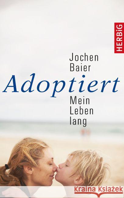 Adoptiert - Mein Leben lang Baier, Jochen 9783776627916