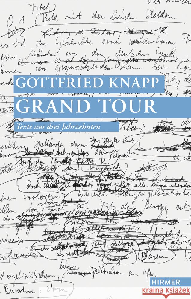 Gottfried Knapp - Grand Tour : Texte aus drei Jahrzehnten Knapp, Gottfried 9783777421094