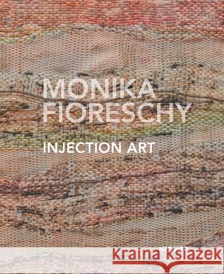 Monika Fioreschy: Interwoven Energy Mennekes, Friedhelm 9783777422435 Hirmer Verlag GmbH