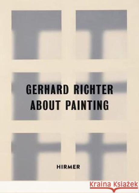 Gerhard Richter: About Painting - Early Pictures Schreier, Christoph 9783777428949 Hirmer