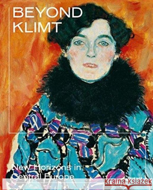 Beyond Klimt: New Horizons in Central Europe Rollig, Stella 9783777430591