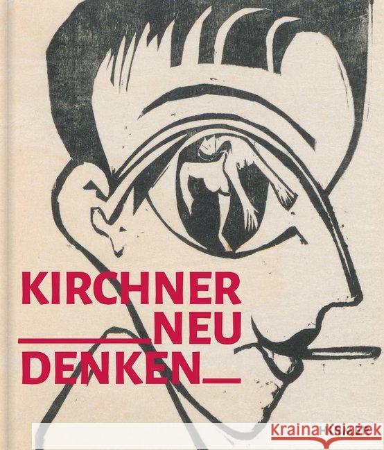 Kirchner neu denken Bader, Eva, Graser, Jenny, Hess, Daniel 9783777433721 Hirmer