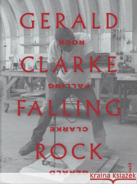 Gerald Clarke: Falling Rock Frantz, David Evans 9783777434490 Hirmer Verlag GmbH