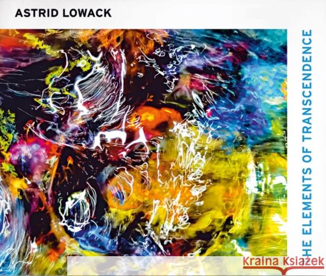 Astrid Lowack: The Elements of Transcendence Bornscheuer, Marion 9783777435220