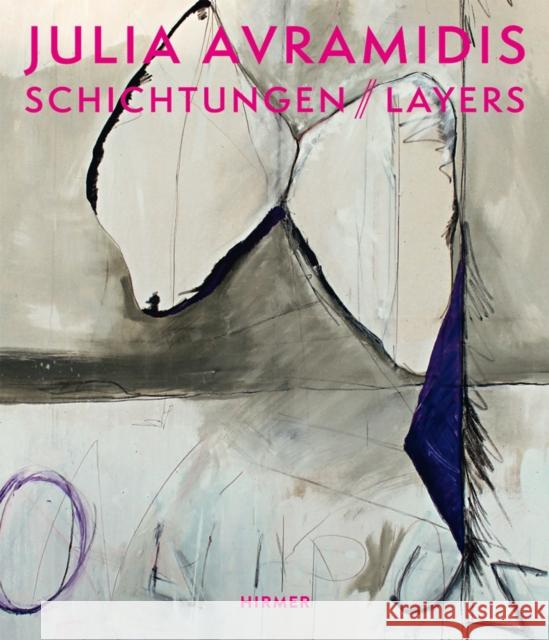 Julia Avramidis: Layers Martia Schneider 9783777435275 Hirmer Verlag