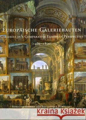 Europäische Galeriebauten: Galleries in a Comparative European Context Strunck, Christina 9783777435510