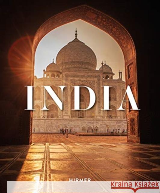 India: UNESCO World Heritage Sites Shikha Jain Vinay Sheel Oberoi Rohit Chawla 9783777435718 Hirmer Verlag GmbH